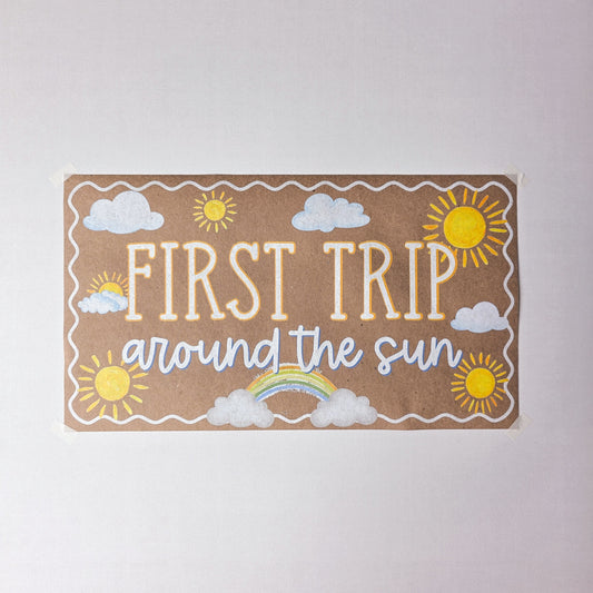 Custom Paper Banner | First Trip Around The Sun